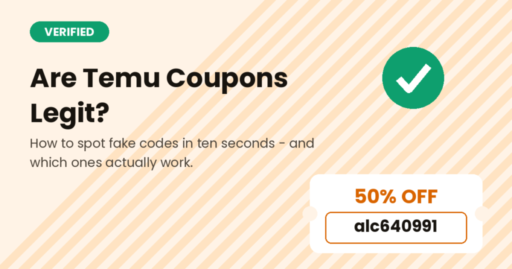 Are Temu coupons legit — how to tell real codes from fake ones