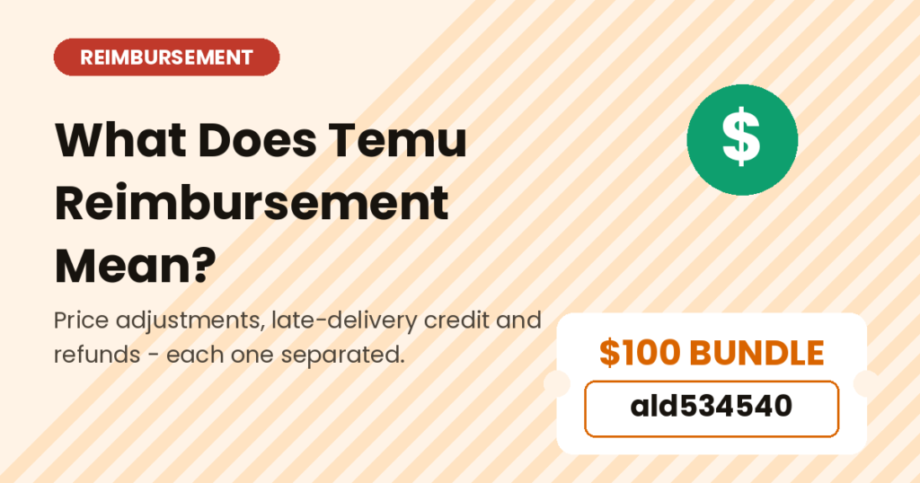 Temu reimbursement explained: price adjustment, late delivery credit, and refund types